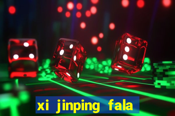 xi jinping fala quantos idiomas